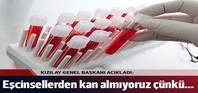 Kızılay başkanı Eker; eşcinsellerden kan almıyoruz