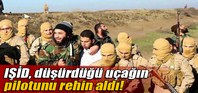 Uçak pilotu rehin alındı