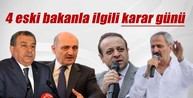 Bakanlar ile ilgili karar günü