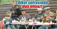 Alkol sofrasında dua okunmaz