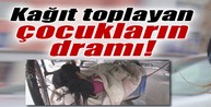 Kağıt toplayan çocukların dramı