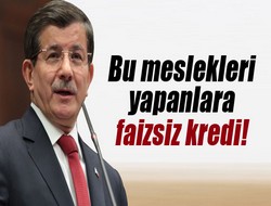 Bu meslekleri yapanlara faizsiz kredi