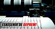 Eskişehir de deprem