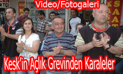 AÇLIK GREVİN'DEN KESİNTİLER