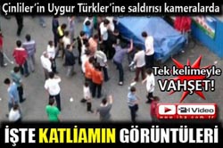 ÇİN ZULMÜ KAMERALARA BÖYLE YANSIDI