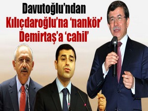Kılıçdaroğlu’na ’nankör’, Demirtaş’a ’cahil’