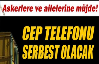 Kışlada cep telefonu kullanımı serbest olacak