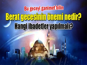 Berat kandilinde hangi ibadetler yapılır?