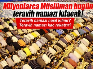 2015 Ramazan ayının ilk teravih namazı bugün!
