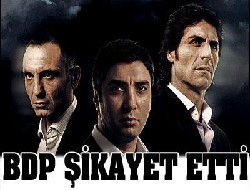 BDP kurtlar vadisini şikayet etti