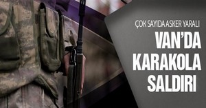 Van'da karakola saldırı Çok sayıda asker yaralı