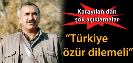 MURAT KARAYILAN: TÜRKİYE ÖZÜR DİLEMELİ