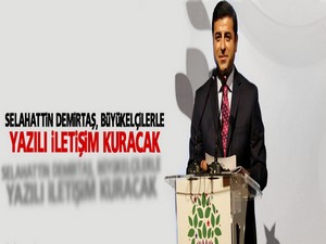 Demirtaş, büyükelçilerle yazılı iletişim kuracak