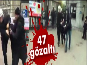 Üniversitesi'nde arbede: 47 gözaltı