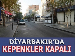 Diyarbakır’da kepenkler kapalı