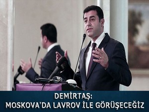 Demirtaş: Moskova’da Lavrov ile görüşeceğiz