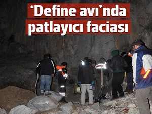 Patlayıcı ile define araması faciayla bitti: 1 ölü, 1 yaralı