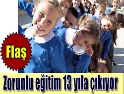 Zorunlu eğitim 13 yıl oluyor