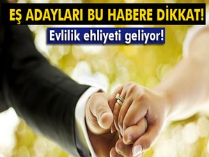 'Evlilik Ehliyeti' projesi onaylanırsa eş adayları ehliyetle evlenecek