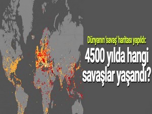Dünyanın 'savaş' haritası yapıldı