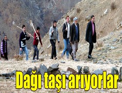 Dağ taş altın arıyorlar
