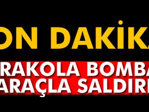 Karakola bombalı araçla saldırı