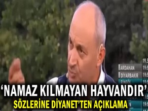 ‘Namaz kılmayan hayvandır’ sözlerine Diyanet’ten açıklama