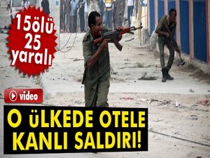 Somali'de otele saldırı: 15 ölü, 25 yaralı