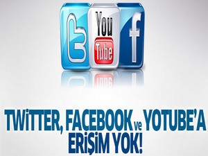 Facebook, Twitter, ve Youtube'a erişilemiyor