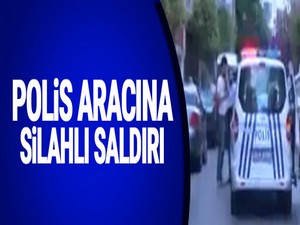 Polis Aracına Silahlı saldırı