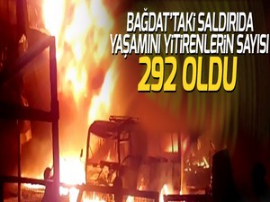 Bağdat’taki saldırıda yaşamını yitirenlerin sayısı 292 oldu
