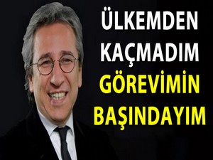 Can Dündar: Ülkemden kaçmadım, görevimin başındayım