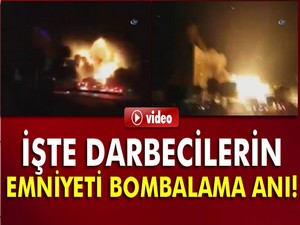 Emniyetin bombalanma anının yeni görüntüleri ortaya çıktı