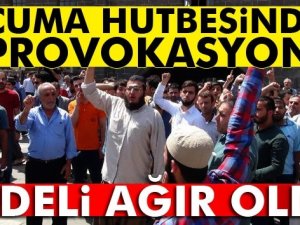 Cuma namazında provokasyon!