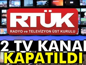 RTÜK, 12 TV kanalını kapattı