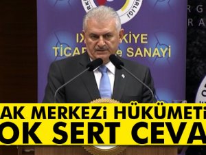 Yıldırım'dan Irak Merkezi Hükümetine çok sert cevap