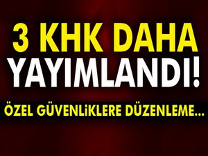 3 KHK daha yayımlandı!