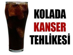 Kolada kanser tehlikesi!