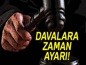 Davaların ne zaman biteceği artık bilinecek