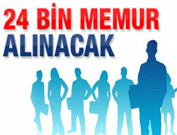 24 bin memur alınacak