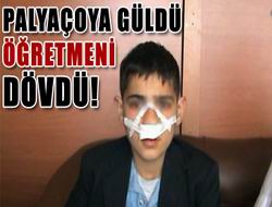 Palyaçoya güldü, dayak yedi!