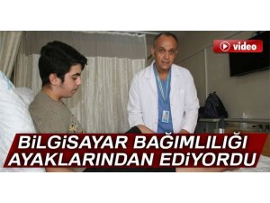 Bilgisayar bağımlılığı lise öğrencisini ayaklarından ediyordu