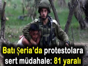 Batı Şeria’da protestolara sert müdahale: 81 yaralı