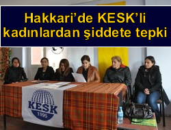 Kesk'li kadınlardan şiddete tepki