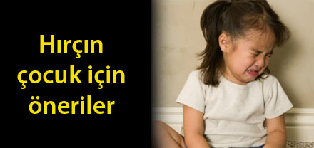 BAZI ÇOCUKLAR NEDEN HIRÇINLIK EDER