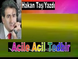 Acile acil tedbir
