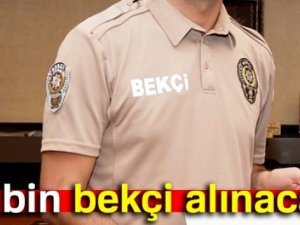 10 bin bekçi alınacak