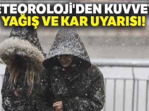 Meteoroloji'den kuvvetli yağış ve kar uyarısı!