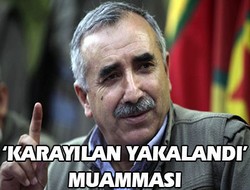 Murat Karayılan yakalandı mı?