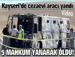 5 mahkum yanarak öldü!